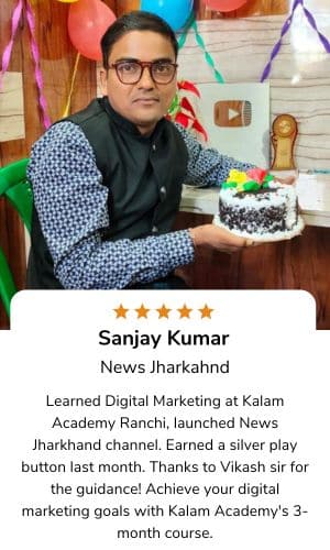 Kalam Academy Ranchi Digital Marketing Course Review-3